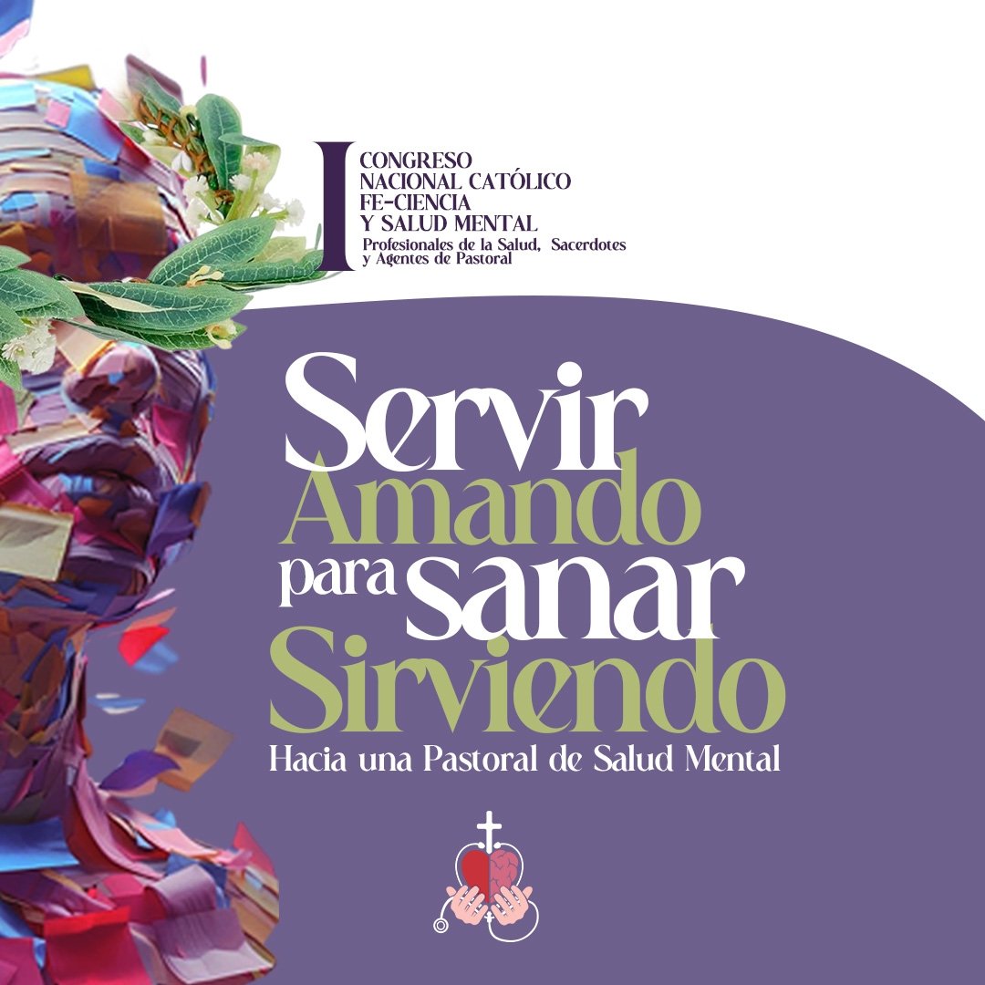 Primer Congreso Nacional Católico: Fe, Ciencia y Salud Mental